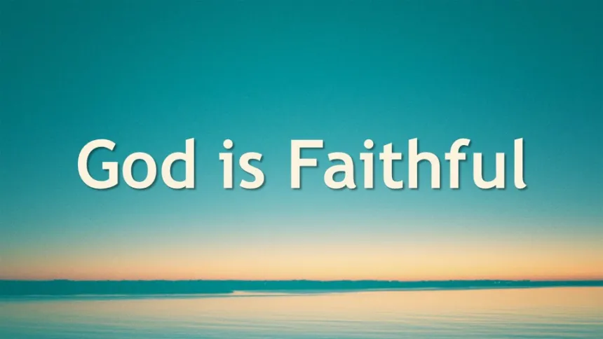 God is Faithful